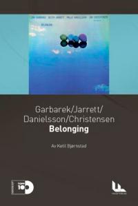 Ketil Bjørnstad: Garbarek/Jarrett/Danielsson/Christensen - Belonging